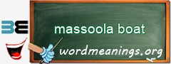 WordMeaning blackboard for massoola boat
